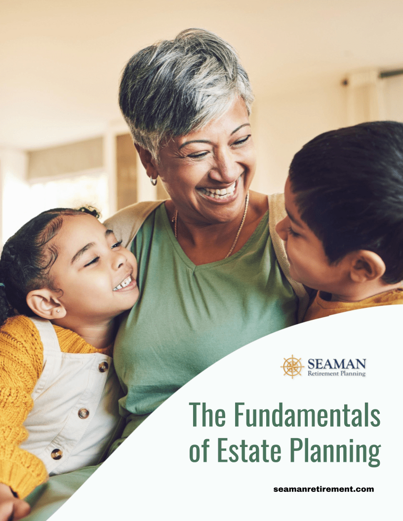 The Fundamentals Of Estate Planning Seaman Retirement Planning the-fundamentals-of-estate-planning-seaman-retirement-planning